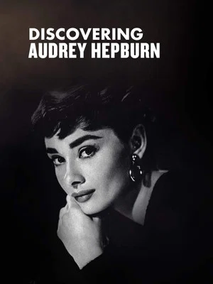 Постер: Discovering Audrey Hepburn
