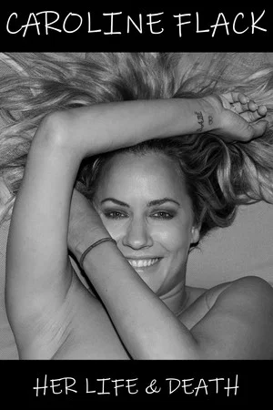 Постер: Caroline Flack: Her Life and Death