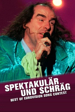 Постер: Spektakulär und schräg - Best of Eurovision Song