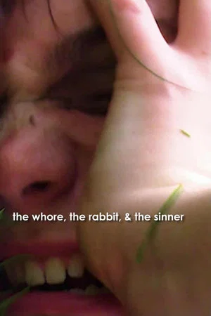 Постер: the whore, the rabbit, & the sinner
