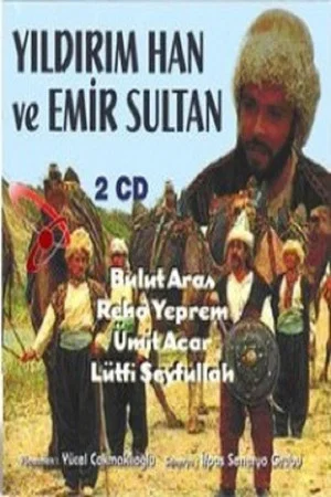 Постер: Yıldırım Han ve Emir Sultan