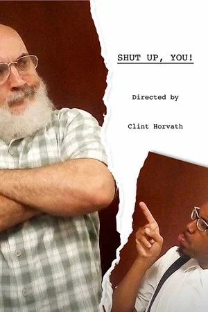 Постер: Shut Up,You!