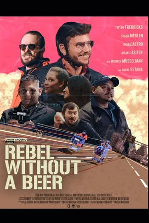 Постер: Jimmy Arcurio Presents: Rebel Without A Beer