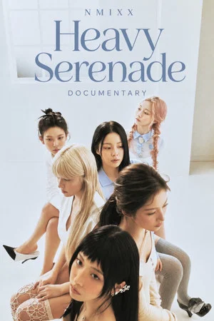 Постер: NMIXX: Heavy Serenade Documentary