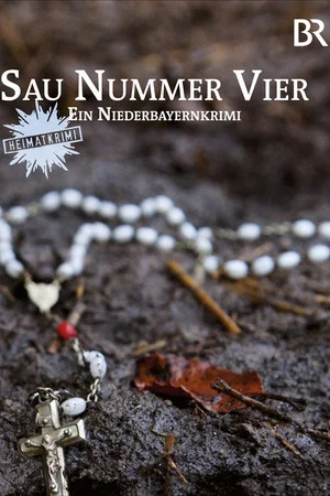 Постер: Sau Nummer vier. Ein Niederbayernkrimi
