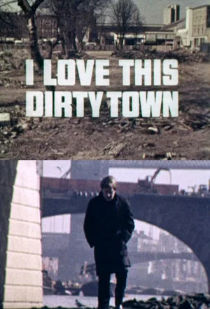 Постер: I Love This Dirty Town