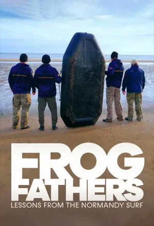 Постер: Frog Fathers: Lessons from the Normandy Surf