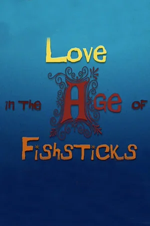 Постер: Love in the Age of Fishsticks