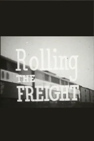 Постер: Rolling the Freight