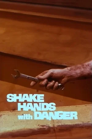 Постер: Shake Hands with Danger