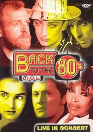 Постер: Back To The 80's - Live In Concert