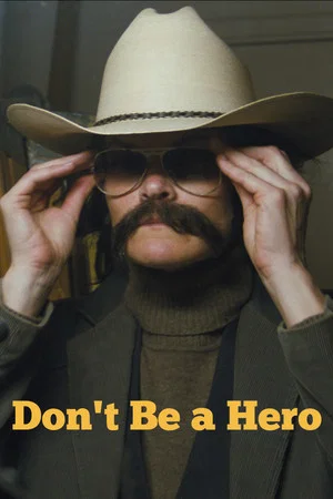 Постер: Don't Be a Hero