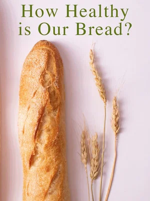 Постер: How Healthy Is Our Bread?
