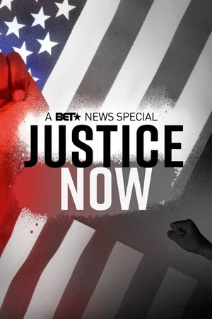 Постер: Justice Now: A BET News Special