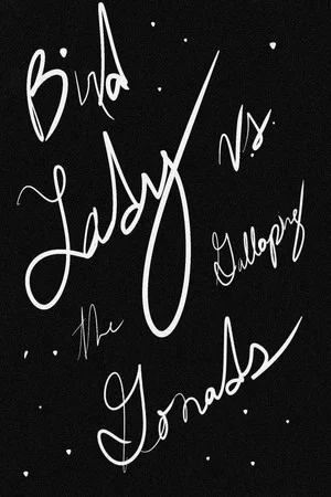 Постер: Bird Lady vs. the Galloping Gonads