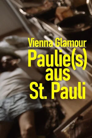 Постер: Vienna Glamour: Paulie(s) from St. Pauli