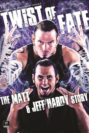 Постер: WWE: Twist of Fate - The Matt & Jeff Hardy Story