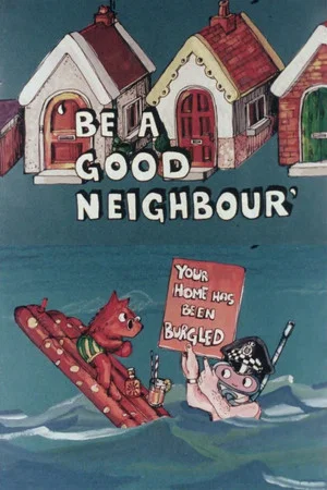 Постер: Be a Good Neighbour