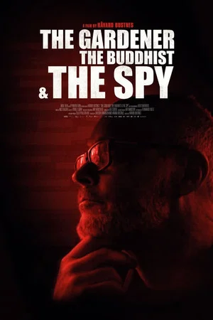 Постер: The Gardener, the Buddhist & the Spy