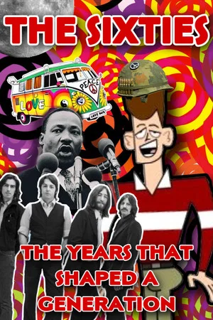 Постер: The Sixties: The Years That Shaped a Generation