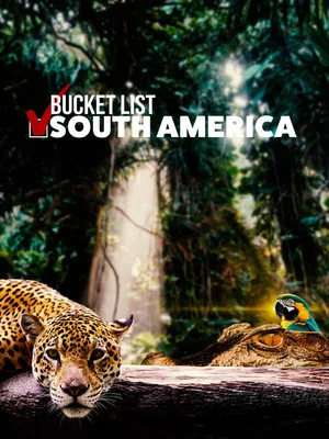 Постер: Bucket List: South America