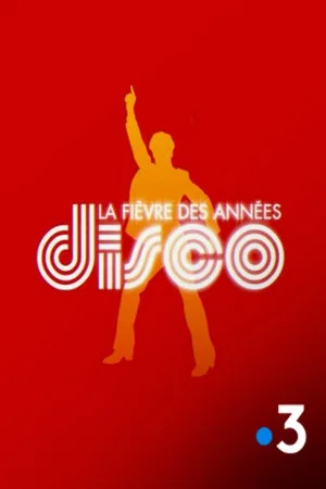 Постер: La Fièvre des années disco