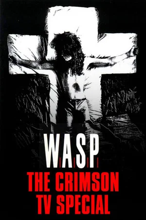 Постер: W.A.S.P: The Crimson TV Special