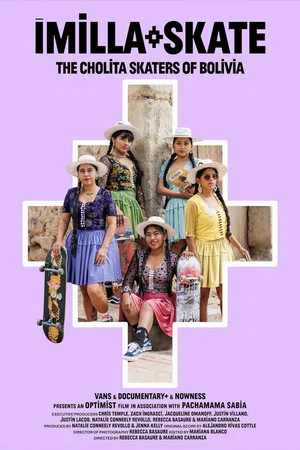 Постер: ImillaSkate: The Cholita Skaters of Bolivia