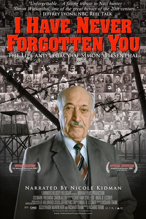 Постер: I Have Never Forgotten You: The Life & Legacy of Simon Wiesenthal