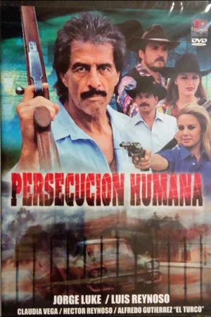 Постер: Persecución humana