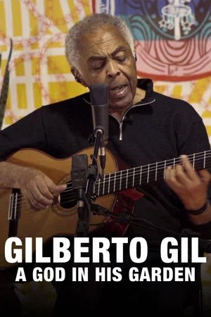 Постер: Gilberto Gil: Um Deus em seu Jardim