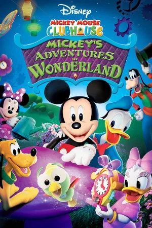 Постер: Mickey Mouse Clubhouse: Mickey's Adventures in Wonderland