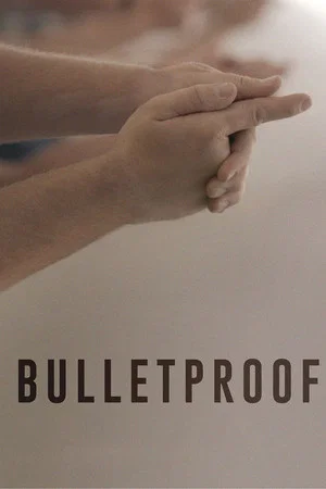 Постер: Bulletproof