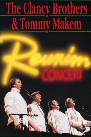 Постер: The Clancy Brothers and Tommy Makem: Reunion Concert