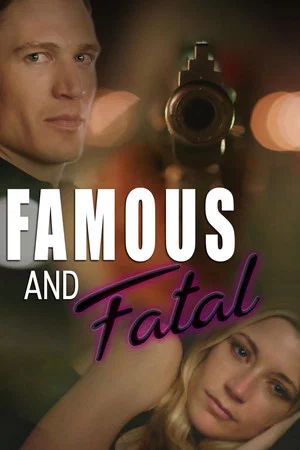 Постер: Famous and Fatal