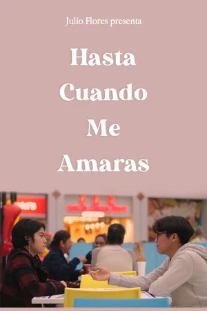 Постер: ¿Hasta Cuando Me Amarás?