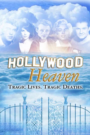 Постер: Hollywood Heaven: Tragic Lives, Tragic Deaths