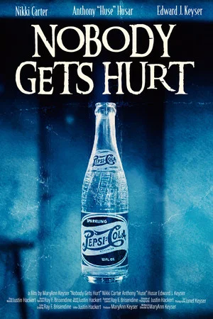 Постер: Nobody Gets Hurt