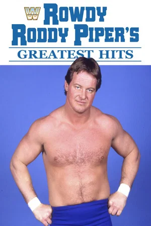 Постер: Rowdy Roddy Piper's Greatest Hits