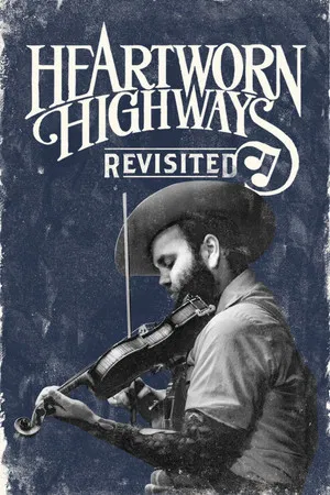 Постер: Heartworn Highways Revisited