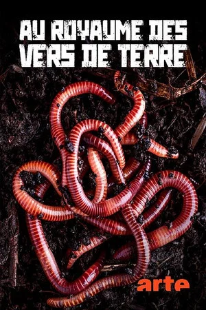 Постер: Au royaume des vers de terre: La vie du sol dévoilée
