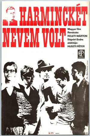 Постер: Harminckét nevem volt