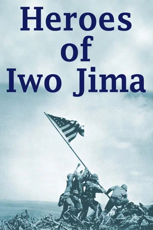 Постер: Heroes of Iwo Jima