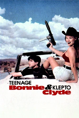 Постер: Teenage Bonnie and Klepto Clyde