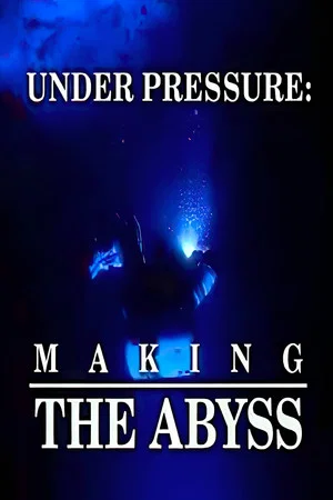 Постер: Under Pressure: Making 'The Abyss'