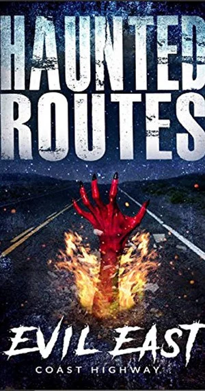 Постер: Haunted Routes: Evil East Coast Highway