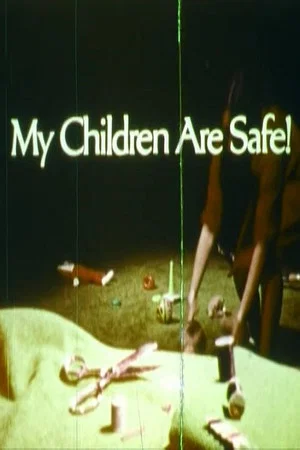 Постер: My Children Are Safe!