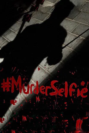 Постер: #MurderSelfie