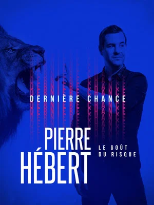 Постер: Pierre Hébert: Le Goût Du Risque