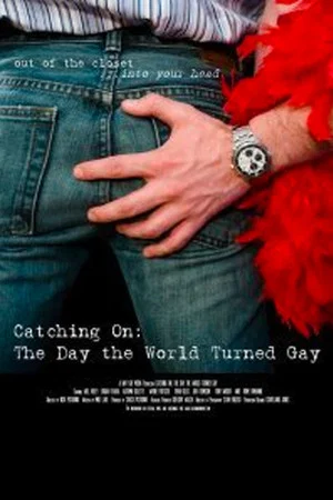 Постер: Catching On: The Day the World Turned Gay